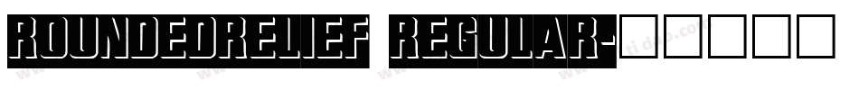 RoundedRelief Regular字体转换